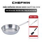 Chảo Xào Inox 316 Sauté Pan 22cm đúc liền 5 lớp chống lồi đáy dùng mọi loại bếp