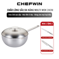 Chảo Lòng Sâu Đa Năng Chefwin Multi Wok 24cm Inox 316 Đúc Liền 5 Lớp