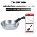 Chảo Chiên/Xào Cán Rời Chefwin Dreamhand Sauté Pan 22cm Inox 316 Cao Cấp